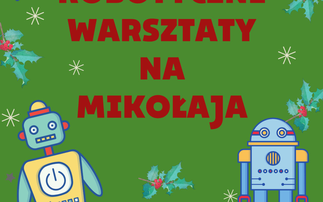 Robotyczne warsztaty na mikołaja