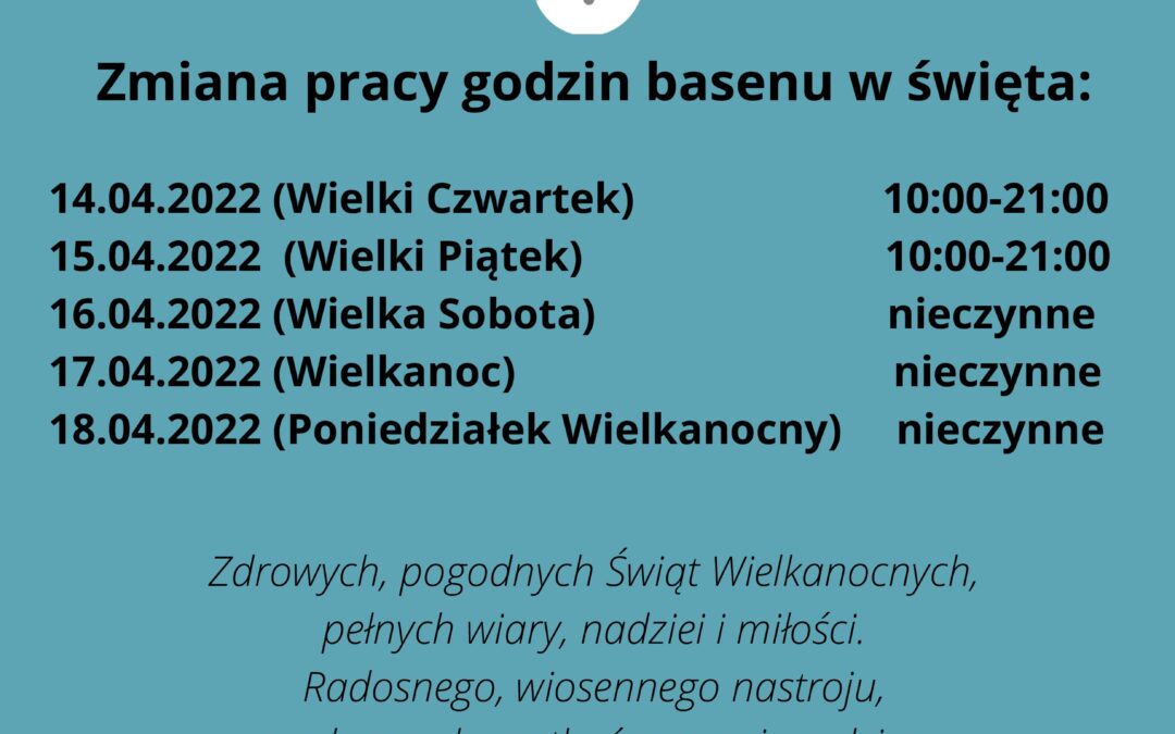 Wielkanoc 2022 Zmiana godzin pracy basenu w święta